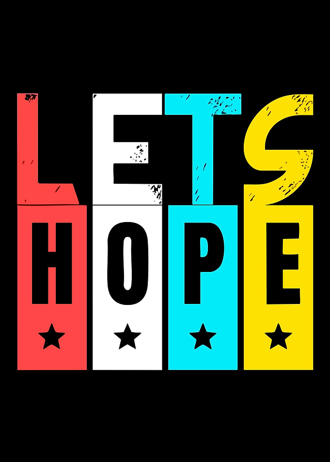 Lets Hope Text Art