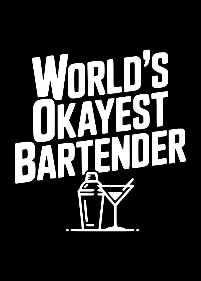World's Okayest Bartender