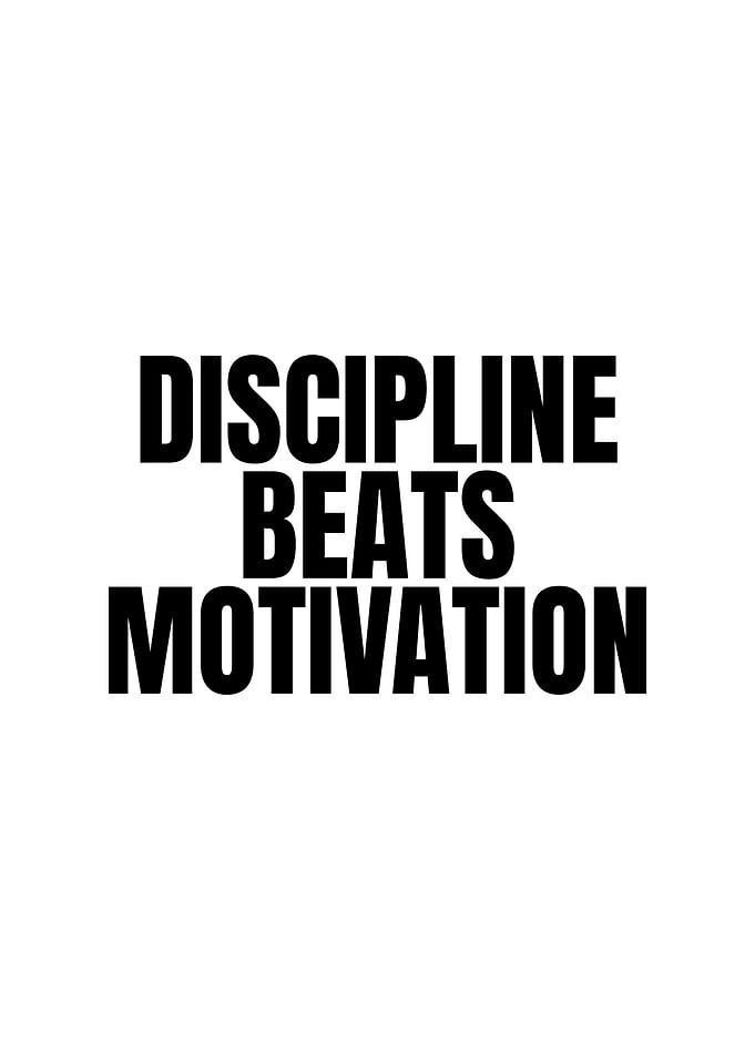 Discipline Beats Motivation Text Art