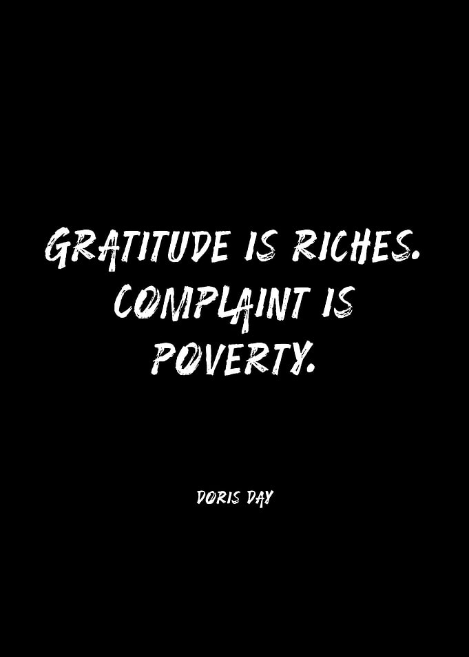 Gratitude is Riches, Complaint is Poverty Quote