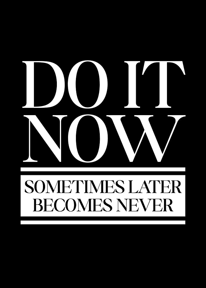 Do It Now Motivational Text
