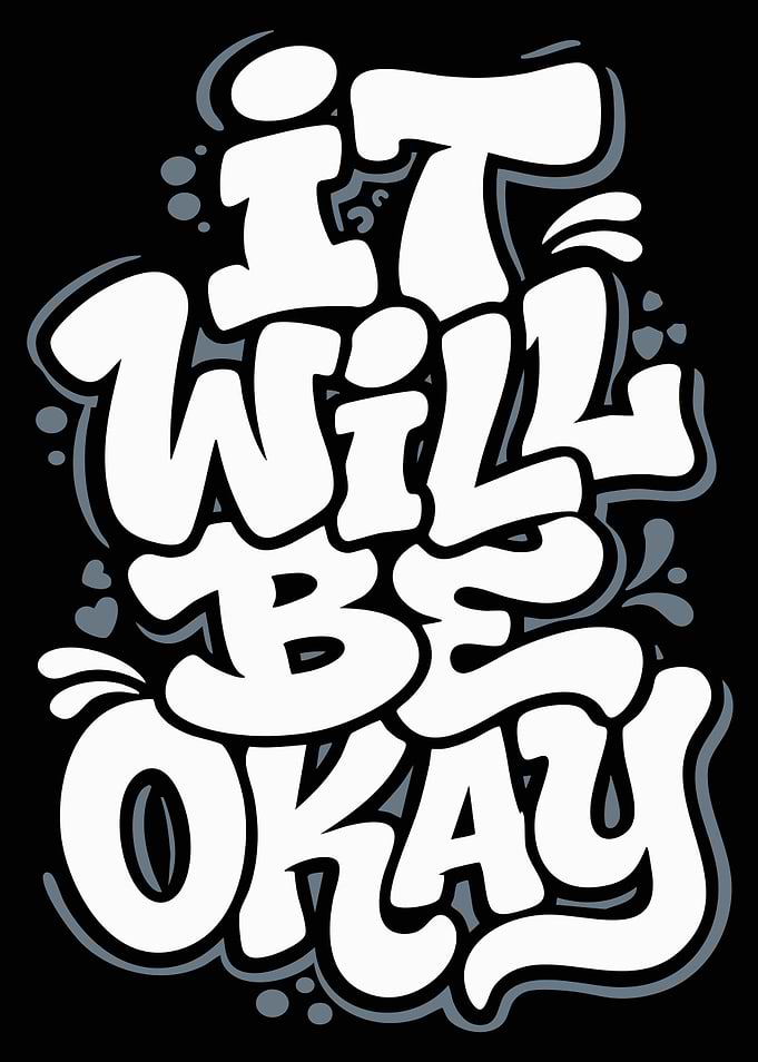 It Will Be Okay Text Art