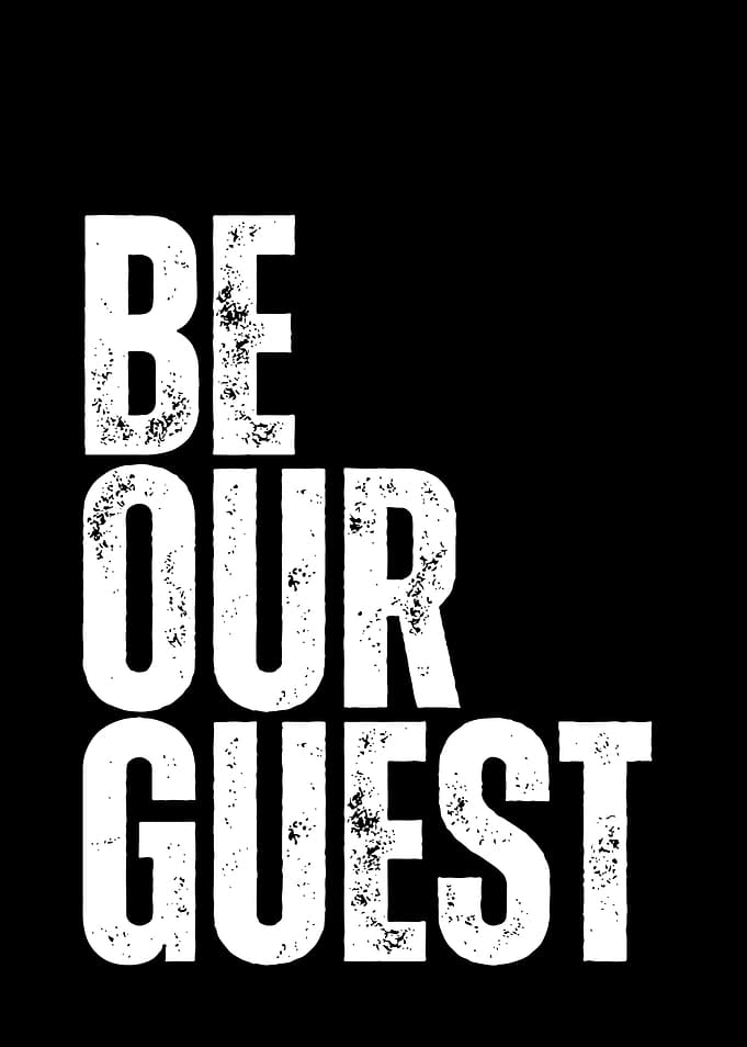 Be Our Guest Text Art