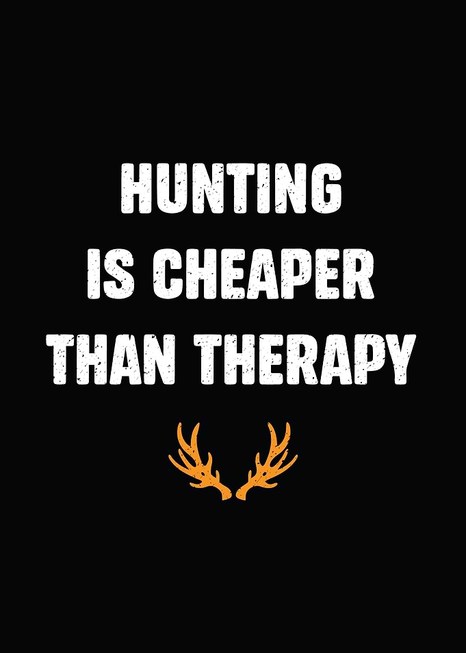 funny hunting wall art - 'Hunting Is Cheaper Than Therapy' rustic cabin poster for man cave decor