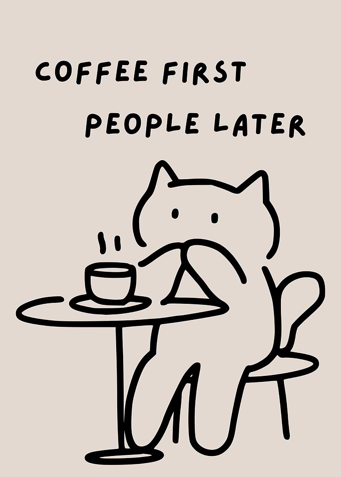 Cat with Coffee, Funny Coffee Quote