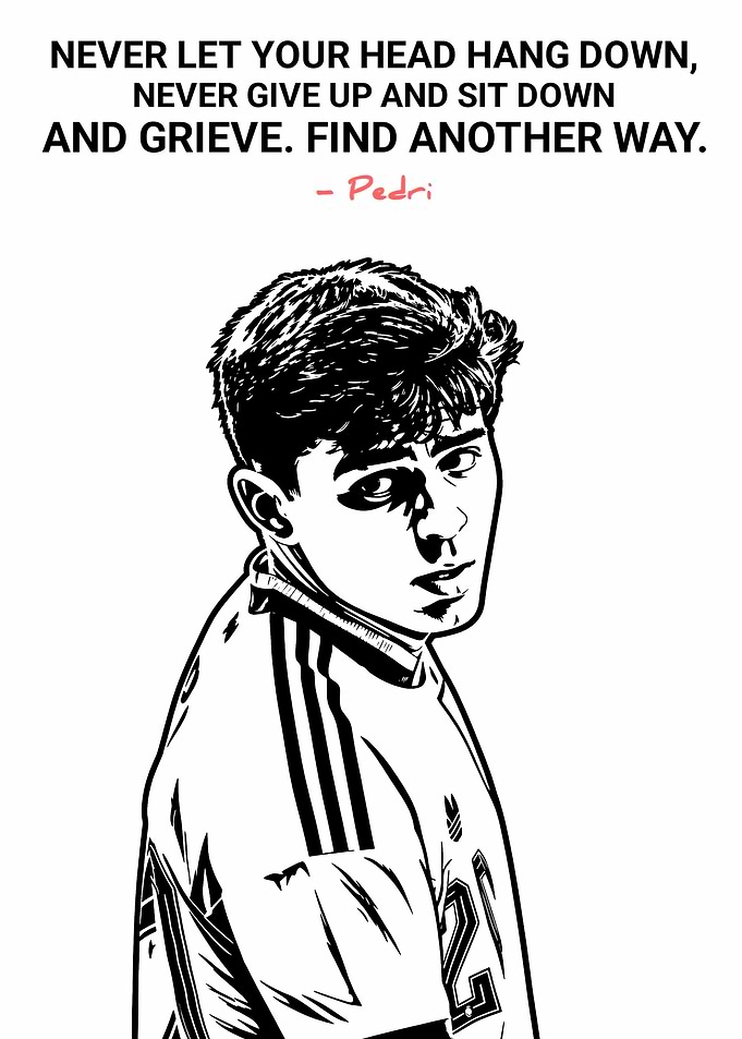 Pedri Inspirational Quote