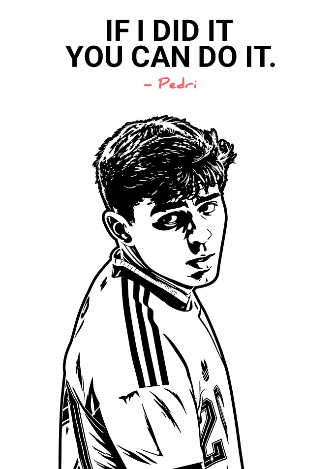Pedri Inspirational Quote