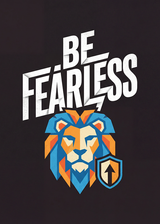 Be Fearless Lion and Shield