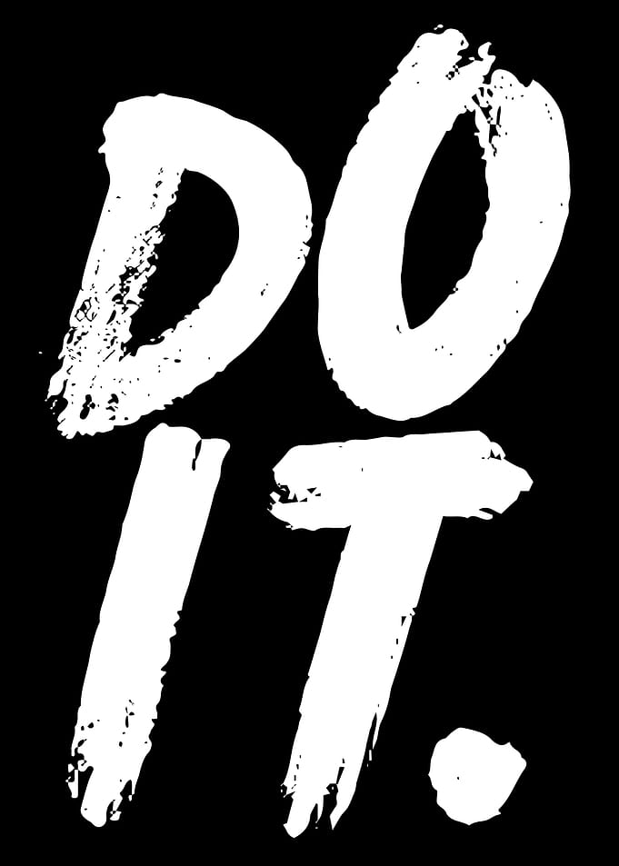 Do It.