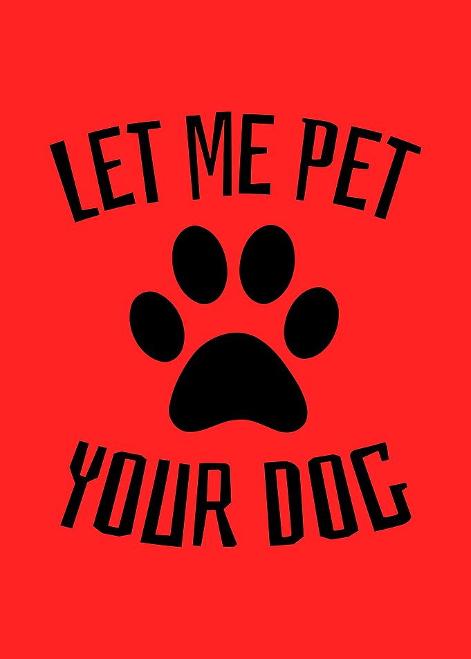 Let Me Pet Your Dog