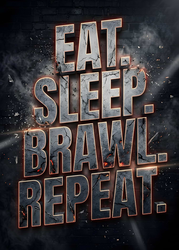 Eat Sleep Brawl Repeat Text Art