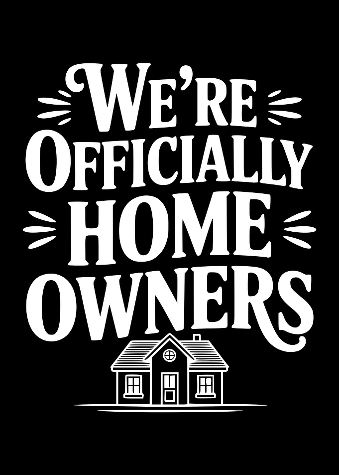 We're Officially Home Owners