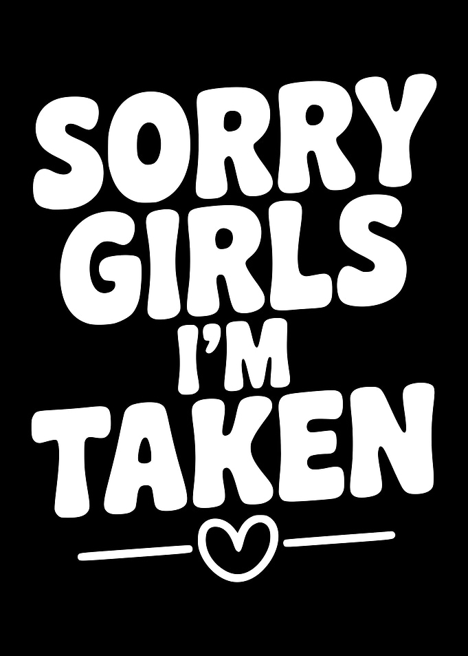 Sorry Girls I'm Taken Heart