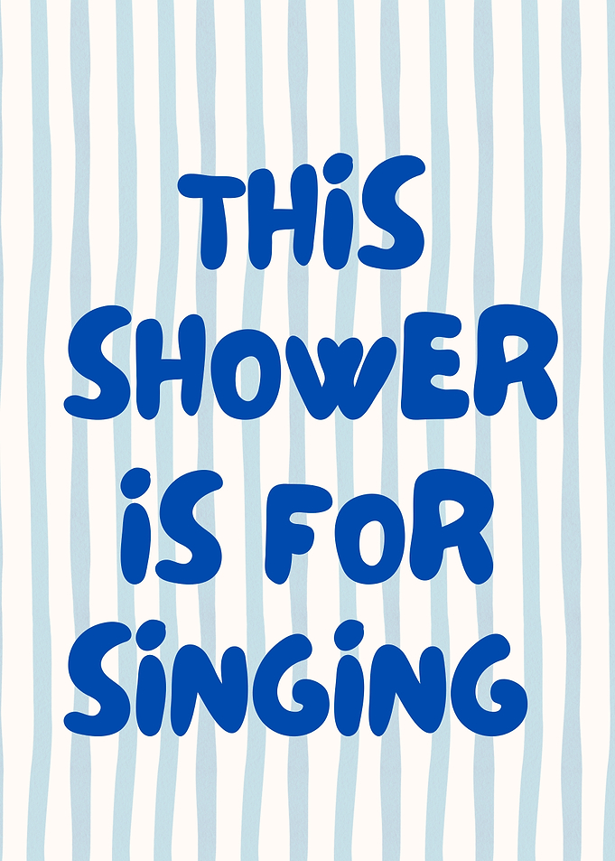 This Shower is for Singing, Bathroom Humor Sign