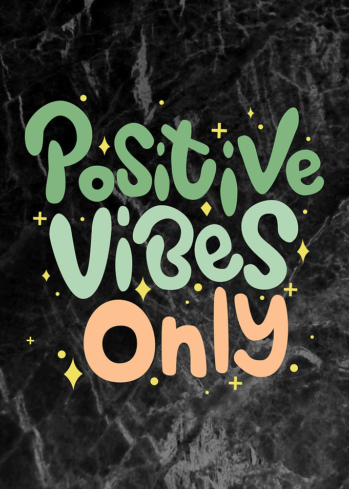 Positive Vibes Only Text Art