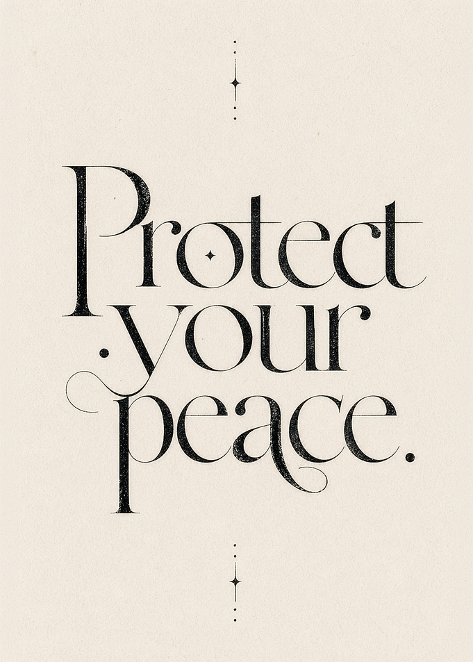 Protect Your Peace - Text Art