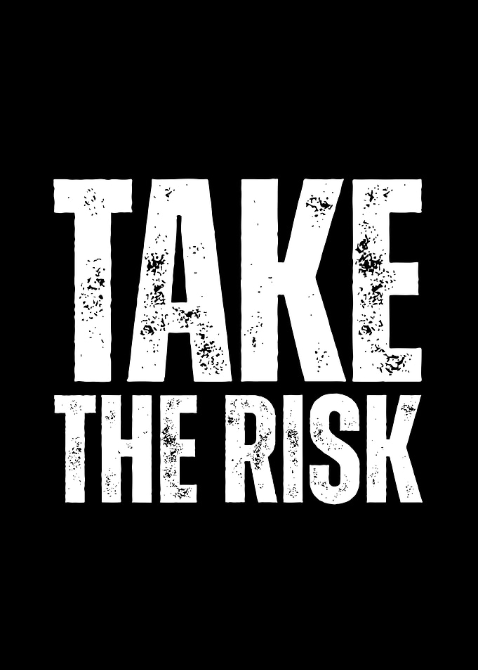 Take the Risk text art