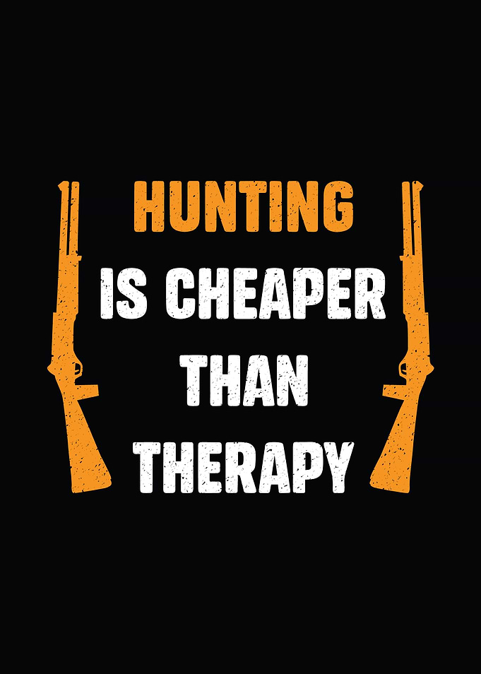funny hunting wall art - 'Hunting Is Cheaper Than Therapy' distressed cabin poster for hunters
