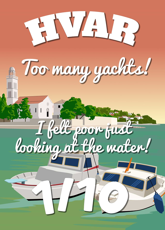 Hvar Croatia 1/10 Too Many Yachts I Felt Poor Funny Vintage Travel Poster