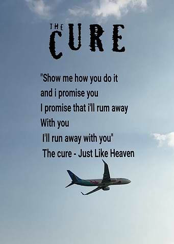 The Cure Just Like Heaven lyrics and plane