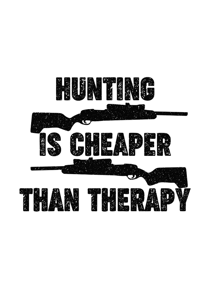 hunting humor poster - 'Hunting Is Cheaper Than Therapy' cabin lodge hunter decor