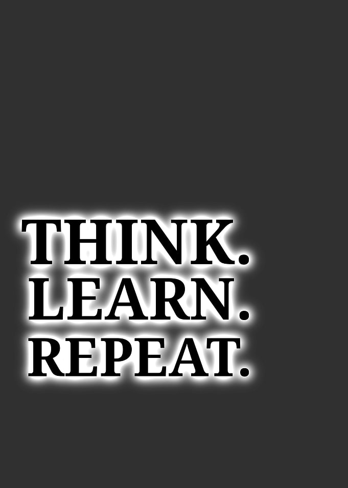 Think. Learn. Repeat. text art