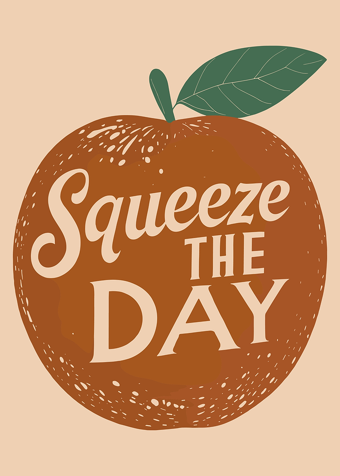 Squeeze The Day Poster, Cute Orange Fruit Art, Motivational Kitchen Wall Print
