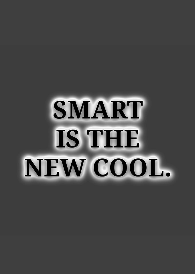 Smart is the New Cool Text Art