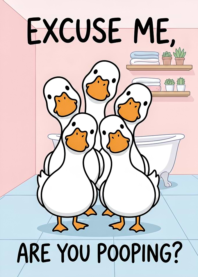 Ducks Asking 'Are You Pooping?'