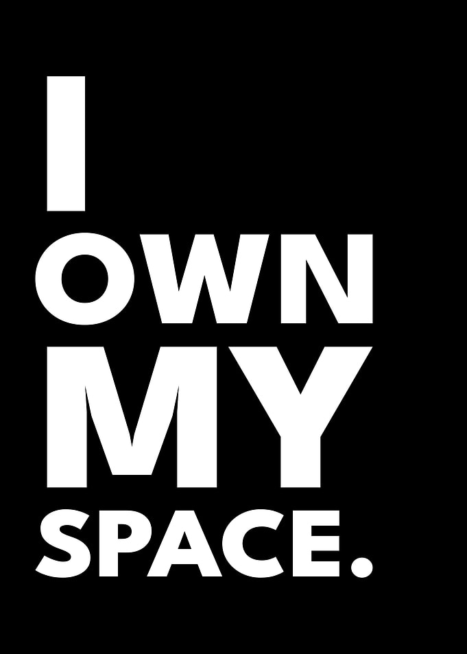 I Own My Space Text Art