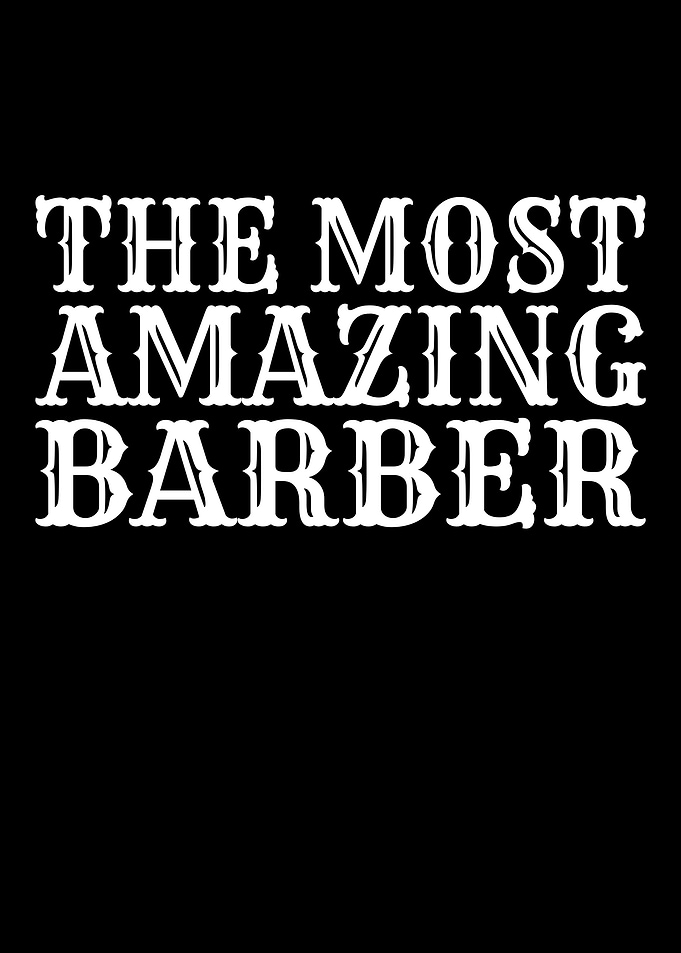 The Most Amazing Barber Text Art