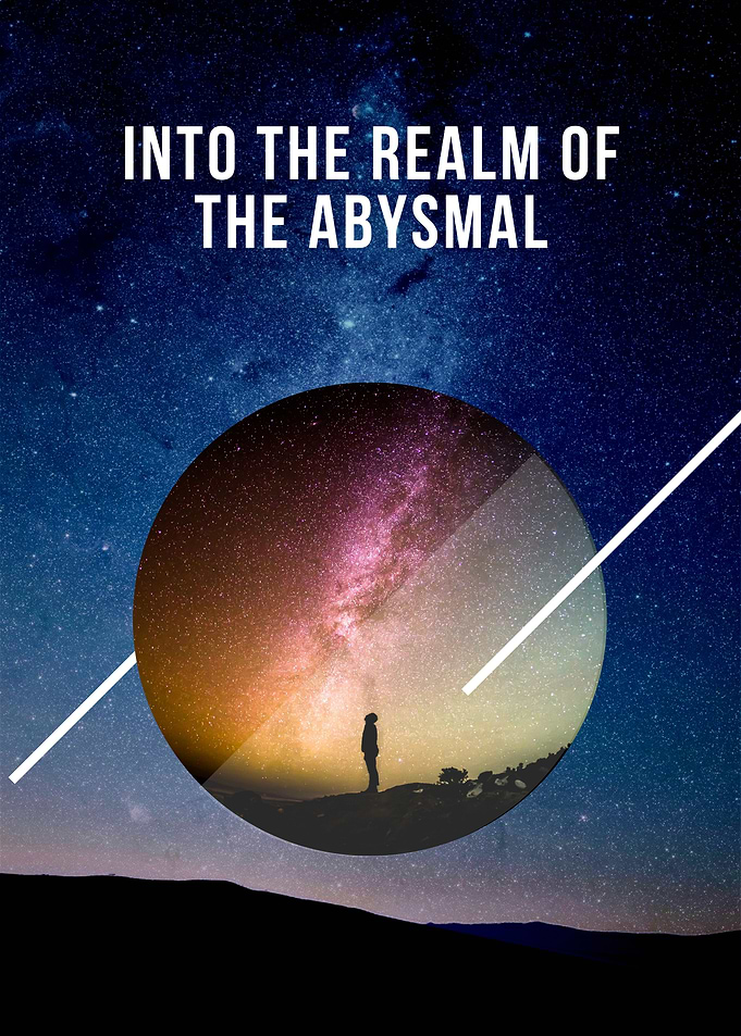 Into the Realm of the Abysmal