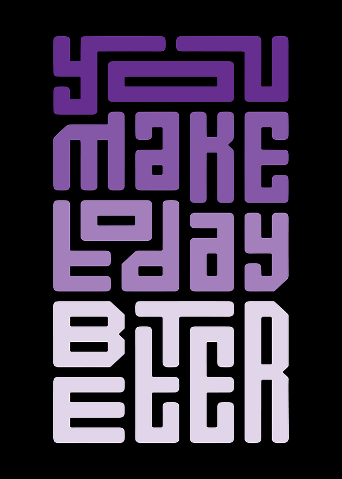 You Make Today Better Poster, Purple Typography Wall Art, Motivational Quote Print