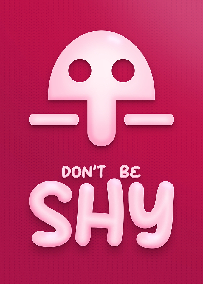 Don't Be Shy