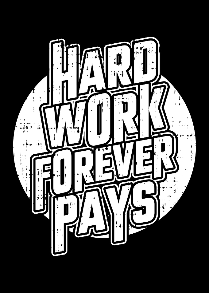 Hard Work Forever Pays Text Art