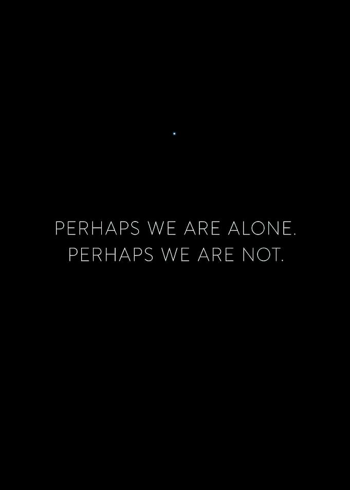 Perhaps We Are Alone