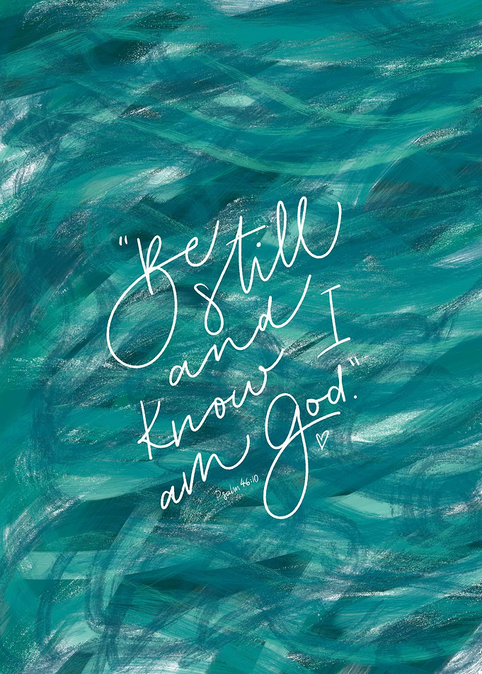 Be Still and Know God