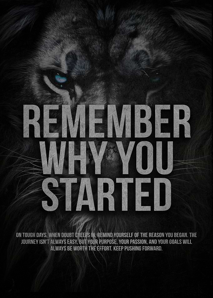 Remember Why You Started Lion Motivational Poster