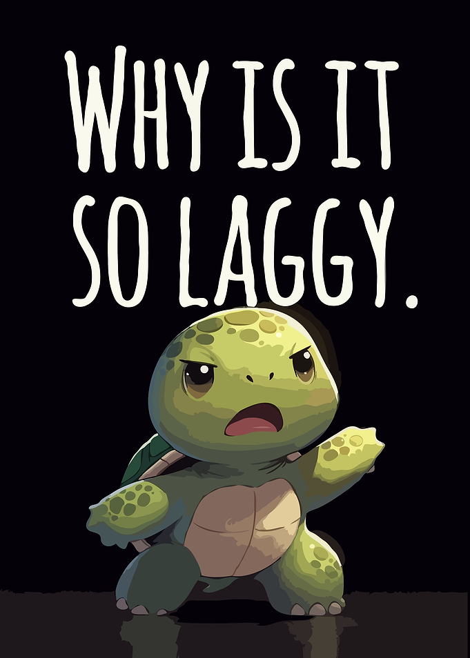 Turtle Asks Why It's Laggy