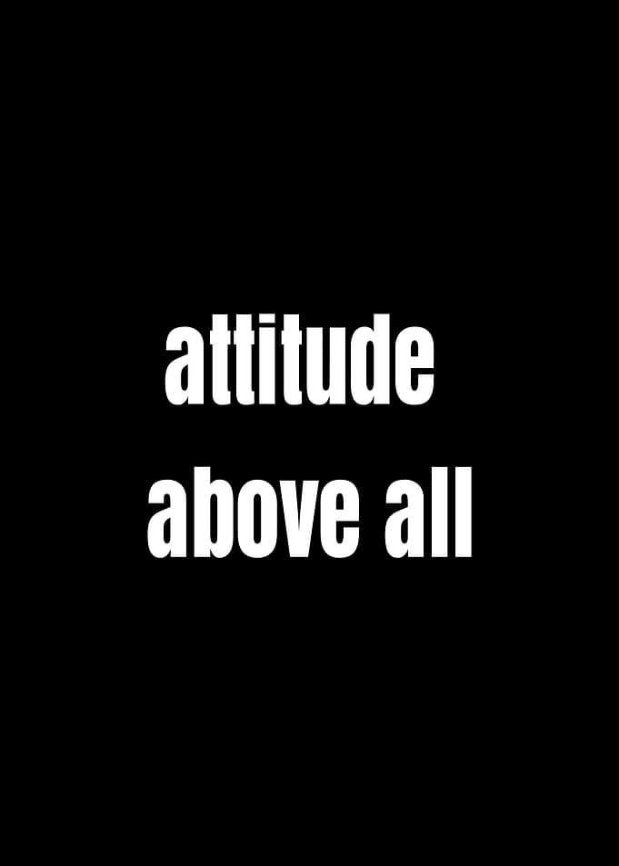 Attitude Above All Text Art