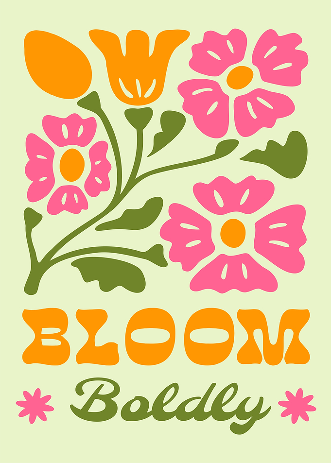 Bloom Boldly Floral Art