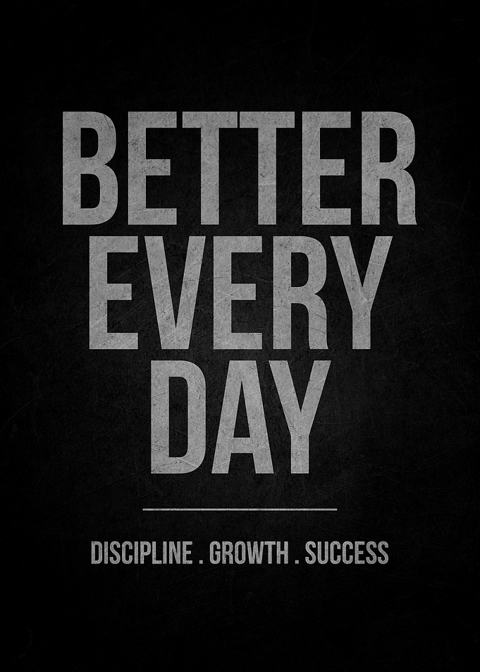 Better Every Day motivational poster