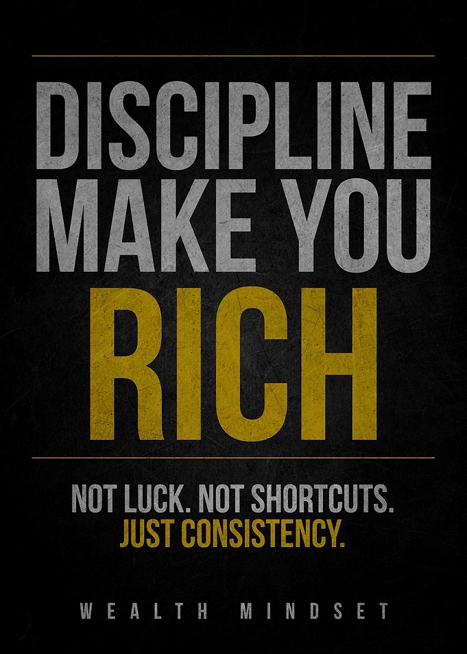 Discipline Makes You Rich