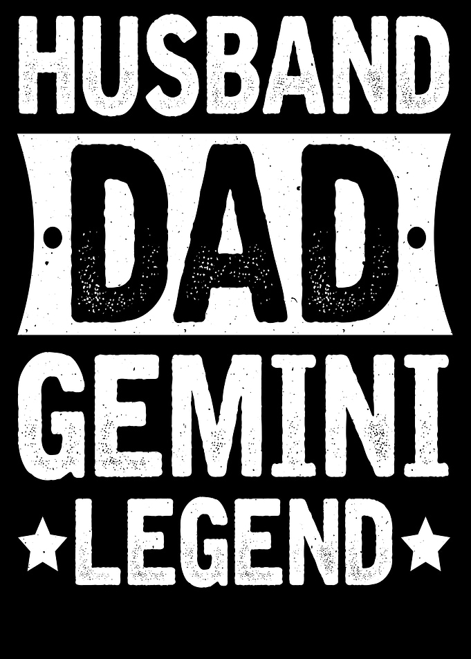 Husband Dad Gemini Legend Text Art