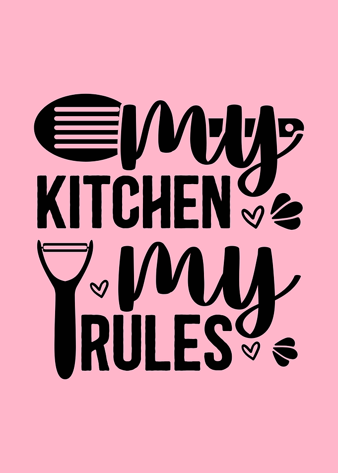 My Kitchen My Rules Text Art