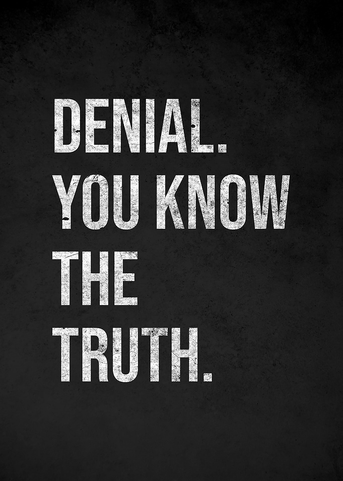 Denial, You Know The Truth