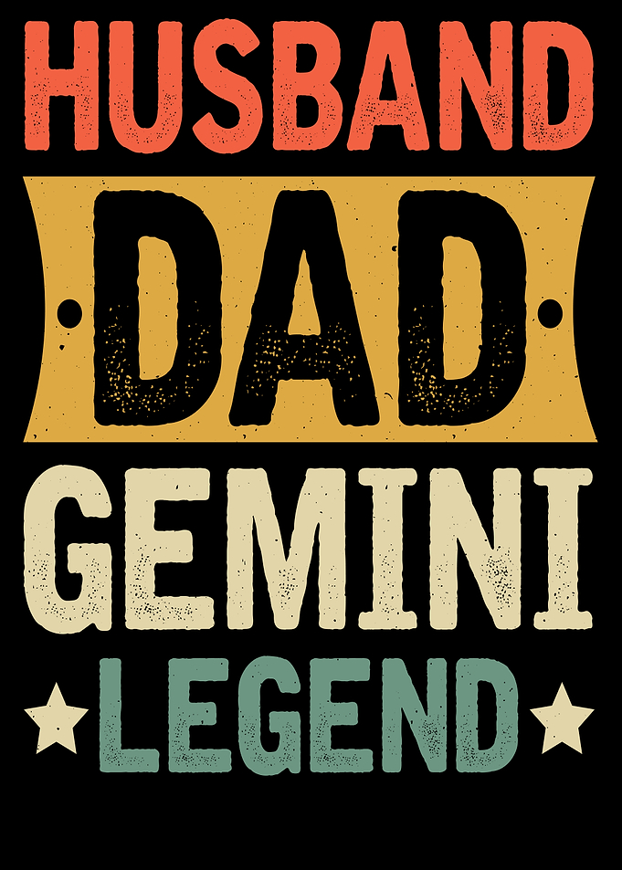 Husband Dad Gemini Legend Text Art