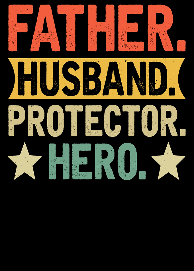 Father Husband Protector Hero Text Art