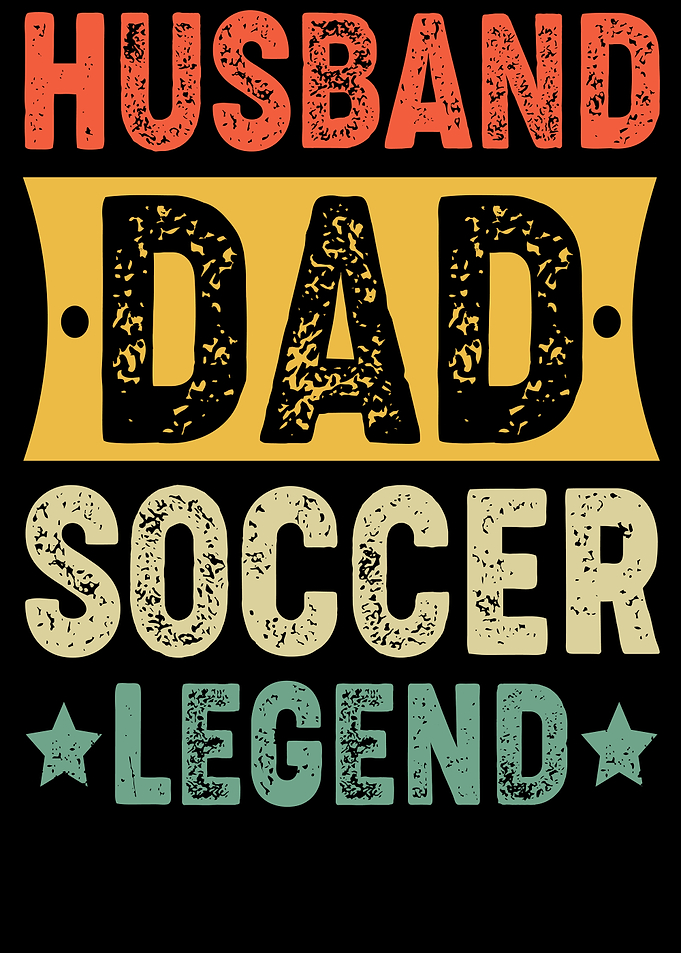 Husband Dad Soccer Legend