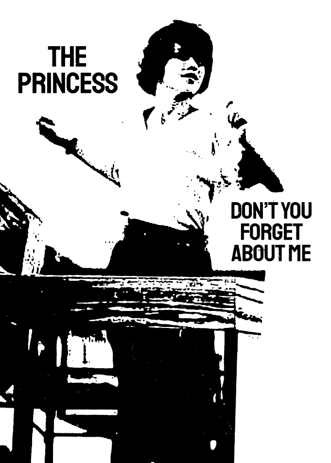 The Princess Don't You Forget About Me Poster